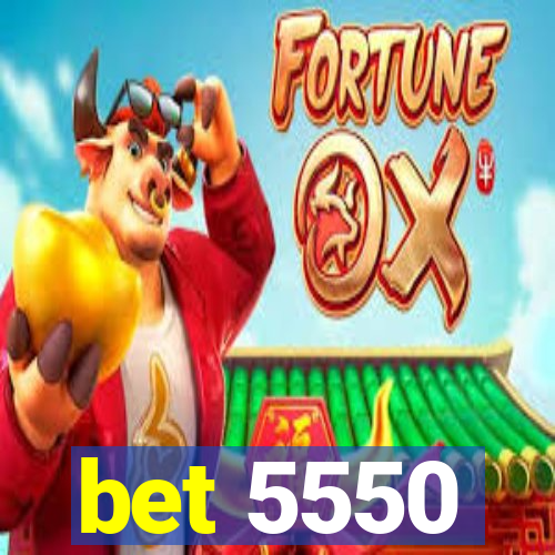 bet 5550